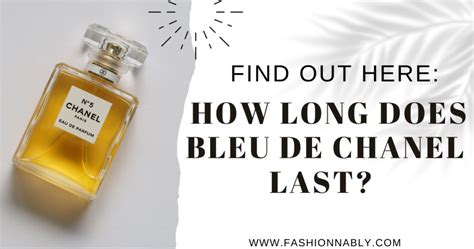 how long does bleu de chanel last before it expires|does bleu de chanel go bad.